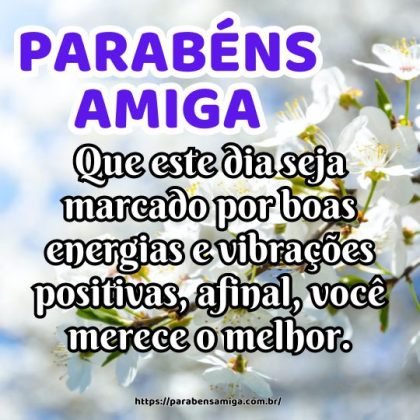Parabéns amiga incrível! Que este dia seja marcado por boas energias e vibrações positivas, afinal, você merece o melhor. Parabéns amiga incrível! Que este dia seja marcado por boas energias e vibrações positivas, afinal, você merece o melhor.