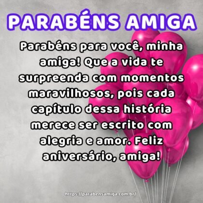 Parabéns para você, minha amiga! Que a vida te surpreenda com momentos maravilhosos, pois cada capítulo dessa história merece ser escrito com alegria e amor. Feliz aniversário, amiga! Parabéns para você, minha amiga! Que a vida te surpreenda com momentos maravilhosos, pois cada capítulo dessa história merece ser escrito com alegria e amor. Feliz aniversário, amiga!