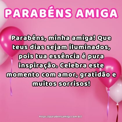 Parabéns, minha amiga! Que teus dias sejam iluminados, pois tua essência é pura inspiração. Celebra este momento com amor, gratidão e muitos sorrisos! Parabéns, minha amiga! Que teus dias sejam iluminados, pois tua essência é pura inspiração. Celebra este momento com amor, gratidão e muitos sorrisos!