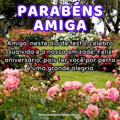 Amiga, neste dia de festa, celebro sua vida e a nossa amizade! Feliz aniversário, pois ter você por perto é uma grande alegria. Amiga, neste dia de festa, celebro sua vida e a nossa amizade! Feliz aniversário, pois ter você por perto é uma grande alegria.
