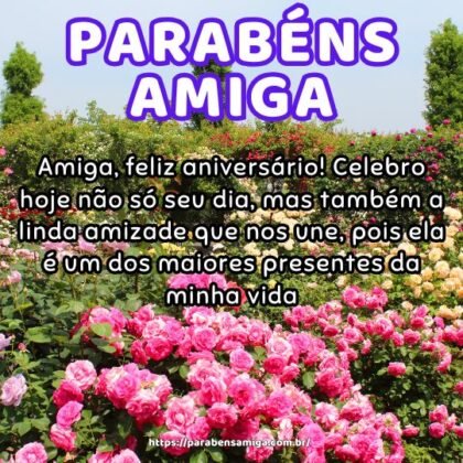 Amiga, feliz aniversário! Celebro hoje não só seu dia, mas também a linda amizade que nos une, pois ela é um dos maiores presentes da minha vida. Amiga, feliz aniversário! Celebro hoje não só seu dia, mas também a linda amizade que nos une, pois ela é um dos maiores presentes da minha vida.