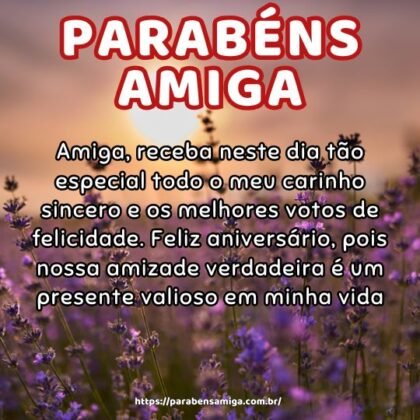 Amiga, receba neste dia tão especial todo o meu carinho sincero e os melhores votos de felicidade. Feliz aniversário, pois nossa amizade verdadeira é um presente valioso em minha vida. Amiga, receba neste dia tão especial todo o meu carinho sincero e os melhores votos de felicidade. Feliz aniversário, pois nossa amizade verdadeira é um presente valioso em minha vida.