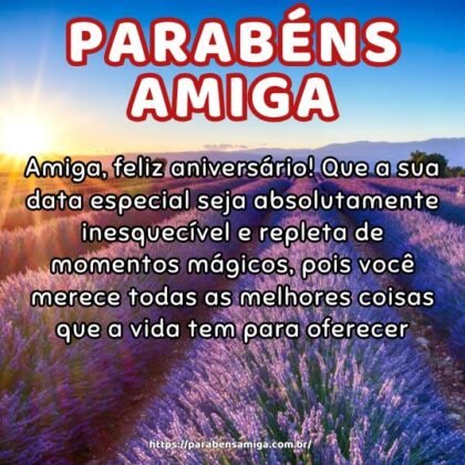 Amiga, feliz aniversário! Que a sua data especial seja absolutamente inesquecível e repleta de momentos mágicos, pois você merece todas as melhores coisas que a vida tem para oferecer. Amiga, feliz aniversário! Que a sua data especial seja absolutamente inesquecível e repleta de momentos mágicos, pois você merece todas as melhores coisas que a vida tem para oferecer.