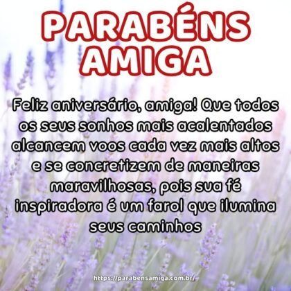 Feliz aniversário, amiga! Que todos os seus sonhos mais acalentados alcancem voos cada vez mais altos e se concretizem de maneiras maravilhosas, pois sua fé inspiradora é um farol que ilumina seus caminhos. Feliz aniversário, amiga! Que todos os seus sonhos mais acalentados alcancem voos cada vez mais altos e se concretizem de maneiras maravilhosas, pois sua fé inspiradora é um farol que ilumina seus caminhos.