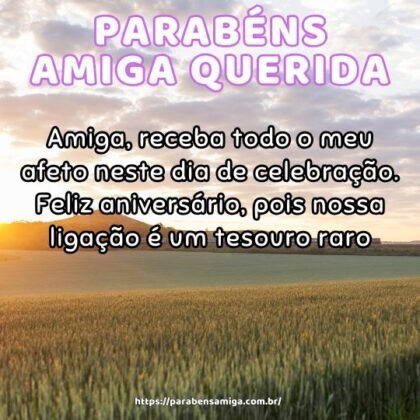 Amiga, receba todo o meu afeto neste dia de celebração. Feliz aniversário, pois nossa ligação é um tesouro raro. Amiga, receba todo o meu afeto neste dia de celebração. Feliz aniversário, pois nossa ligação é um tesouro raro.