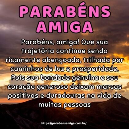 Parabéns, amiga! Que sua trajetória continue sendo ricamente abençoada, trilhada por caminhos de luz e prosperidade. Pois sua bondade genuína e seu coração generoso deixam marcas positivas e duradouras na vida de muitas pessoas. Parabéns, amiga! Que sua trajetória continue sendo ricamente abençoada, trilhada por caminhos de luz e prosperidade. Pois sua bondade genuína e seu coração generoso deixam marcas positivas e duradouras na vida de muitas pessoas.
