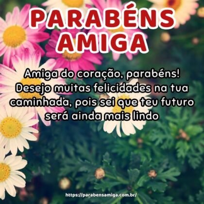 Amiga do coração, parabéns! Desejo muitas felicidades na tua caminhada, pois sei que teu futuro será ainda mais lindo. Amiga do coração, parabéns! Desejo muitas felicidades na tua caminhada, pois sei que teu futuro será ainda mais lindo.