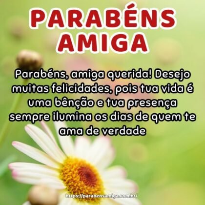 Parabéns, amiga querida! Desejo muitas felicidades, pois tua vida é uma bênção e tua presença sempre ilumina os dias de quem te ama de verdade. Parabéns, amiga querida! Desejo muitas felicidades, pois tua vida é uma bênção e tua presença sempre ilumina os dias de quem te ama de verdade.