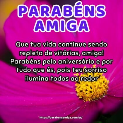 Que tua vida continue sendo repleta de vitórias, amiga! Parabéns pelo aniversário e por tudo que és, pois teu sorriso ilumina todos ao redor. Que tua vida continue sendo repleta de vitórias, amiga! Parabéns pelo aniversário e por tudo que és, pois teu sorriso ilumina todos ao redor.