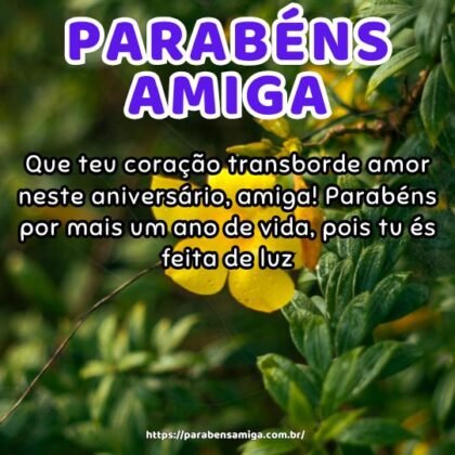 Que teu coração transborde amor neste aniversário, amiga! Parabéns por mais um ano de vida, pois tu és feita de luz. Que teu coração transborde amor neste aniversário, amiga! Parabéns por mais um ano de vida, pois tu és feita de luz.