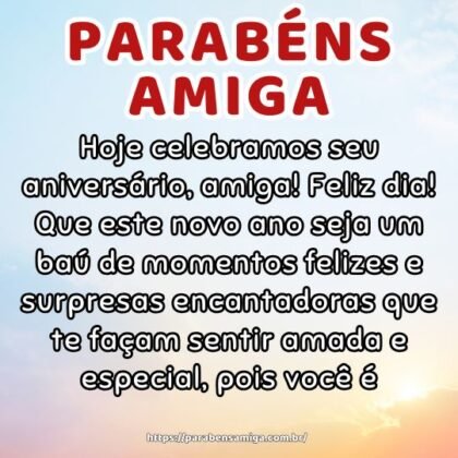 Hoje celebramos seu aniversário, amiga! Feliz dia! Que este novo ano seja um baú de momentos felizes e surpresas encantadoras que te façam sentir amada e especial, pois você é. Hoje celebramos seu aniversário, amiga! Feliz dia! Que este novo ano seja um baú de momentos felizes e surpresas encantadoras que te façam sentir amada e especial, pois você é.