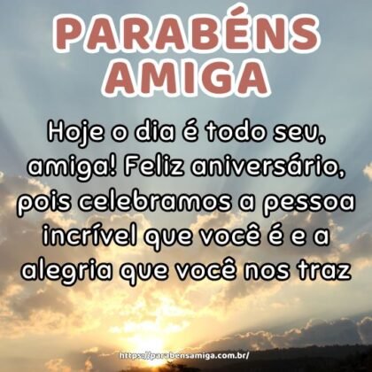 Hoje o dia é todo seu, amiga! Feliz aniversário, pois celebramos a pessoa incrível que você é e a alegria que você nos traz. Hoje o dia é todo seu, amiga! Feliz aniversário, pois celebramos a pessoa incrível que você é e a alegria que você nos traz.