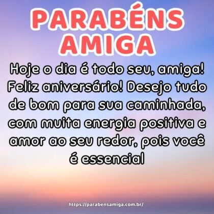 Hoje o dia é todo seu, amiga! Feliz aniversário! Desejo tudo de bom para sua caminhada, com muita energia positiva e amor ao seu redor, pois você é essencial. Hoje o dia é todo seu, amiga! Feliz aniversário! Desejo tudo de bom para sua caminhada, com muita energia positiva e amor ao seu redor, pois você é essencial.