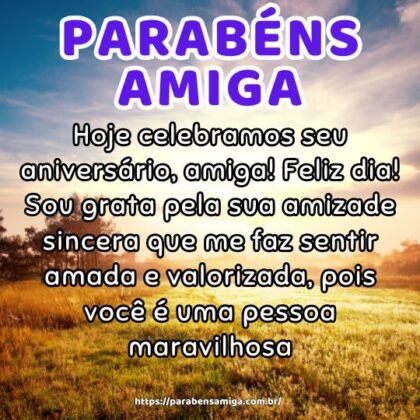 Hoje celebramos seu aniversário, amiga! Feliz dia! Sou grata pela sua amizade sincera que me faz sentir amada e valorizada, pois você é uma pessoa maravilhosa. Hoje celebramos seu aniversário, amiga! Feliz dia! Sou grata pela sua amizade sincera que me faz sentir amada e valorizada, pois você é uma pessoa maravilhosa.