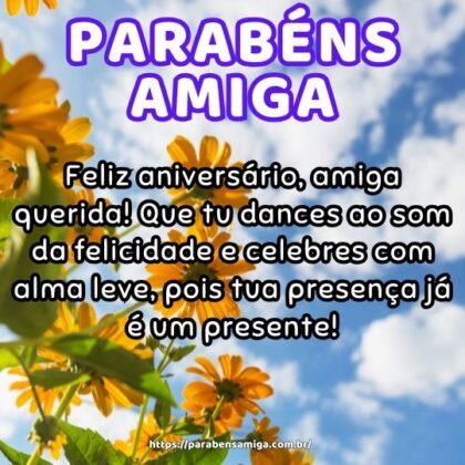 Feliz aniversário, amiga querida! Que tu dances ao som da felicidade e celebres com alma leve, pois tua presença já é um presente! Feliz aniversário, amiga querida! Que tu dances ao som da felicidade e celebres com alma leve, pois tua presença já é um presente!